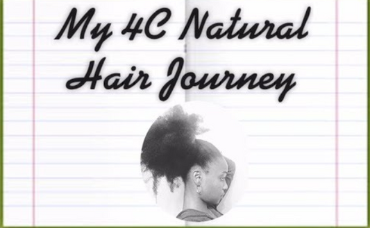 My 4C Natural Hair Journey