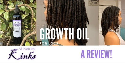 Growth Oil for Locs by All Natural Kinks REVIEW: Did my hair grow?