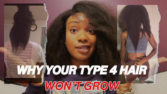 4 REASONS YOUR TYPE 4 HAIR WON’T GROW | TIPS & SECRETS TO GROW YOUR HAIR & RETAIN LENGTH